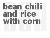 recipe for bean chili and rice with corn