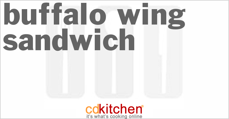 Buffalo Wing Sandwich - CDKitchen.com