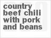 recipe for country beef chili with pork and beans