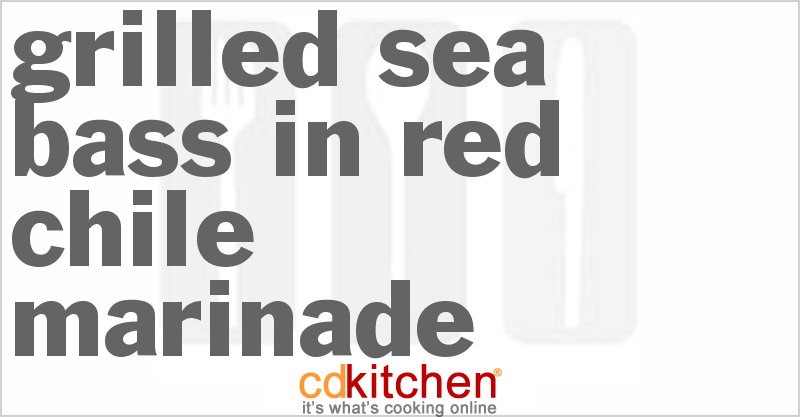 Grilled Sea Bass In Red Chile Marinade - CDKitchen.com