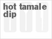 recipe for hot tamale dip
