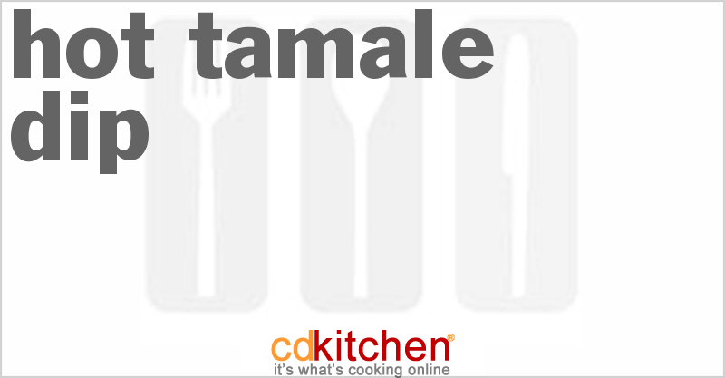 Hot Tamale Dip - CDKitchen.com