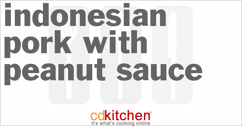 Indonesian Pork with Peanut Sauce - CDKitchen.com