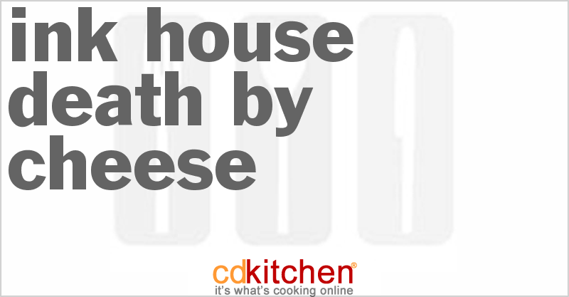 Ink House Death By Cheese - CDKitchen.com
