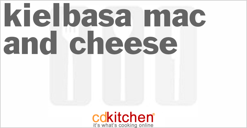 Kielbasa Mac And Cheese - CDKitchen.com