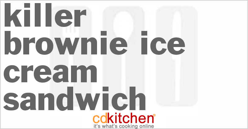 Killer Brownie Ice Cream Sandwich - CDKitchen.com