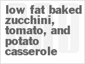 recipe for low-fat baked zucchini, tomato, and potato casserole