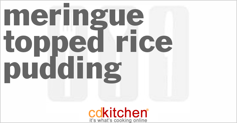 Meringue-Topped Rice Pudding - CDKitchen.com