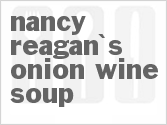 recipe for nancy reagan's onion wine soup
