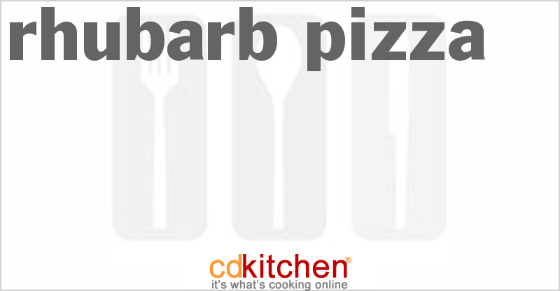 Rhubarb Pizza - CDKitchen.com