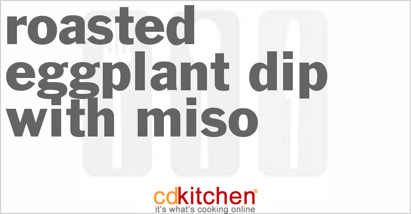 Roasted Eggplant Dip With Miso - CDKitchen.com
