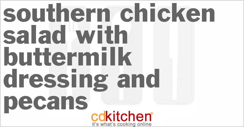 Southern Chicken Salad With Buttermilk Dressing And Pecans - CDKitchen.com