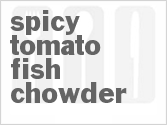 recipe for spicy tomato fish chowder