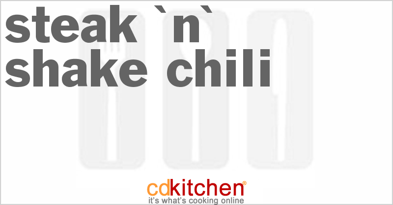 Steak 'N' Shake Chili - CDKitchen.com