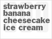 recipe for strawberry banana cheesecake ice cream