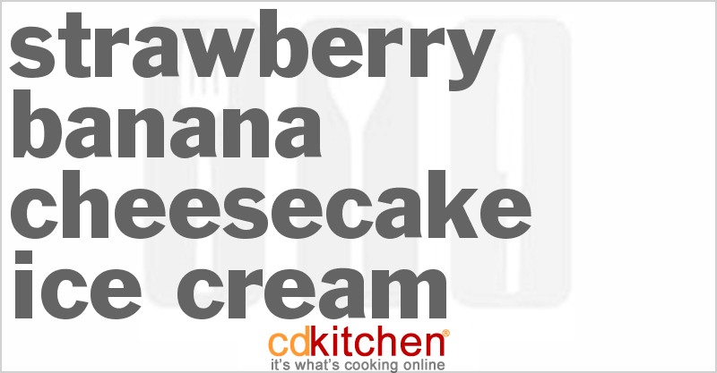 Strawberry Banana Cheesecake Ice Cream - CDKitchen.com