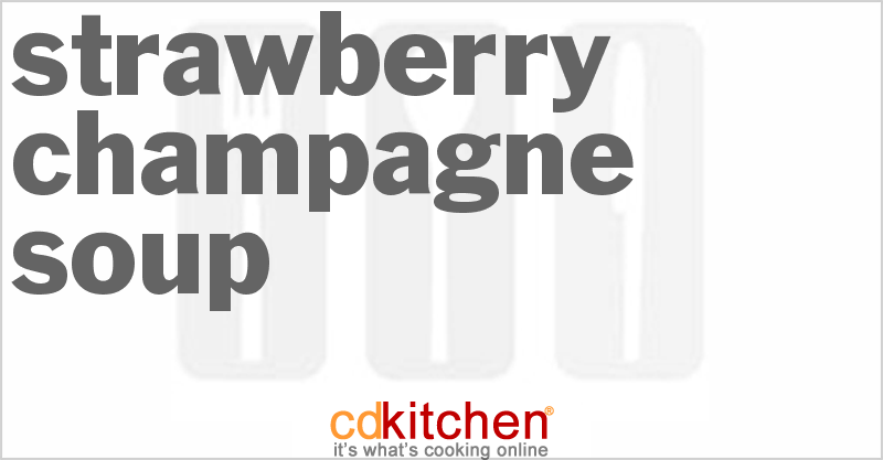 Strawberry Champagne Soup - CDKitchen.com