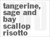 recipe for tangerine, sage and bay scallop risotto