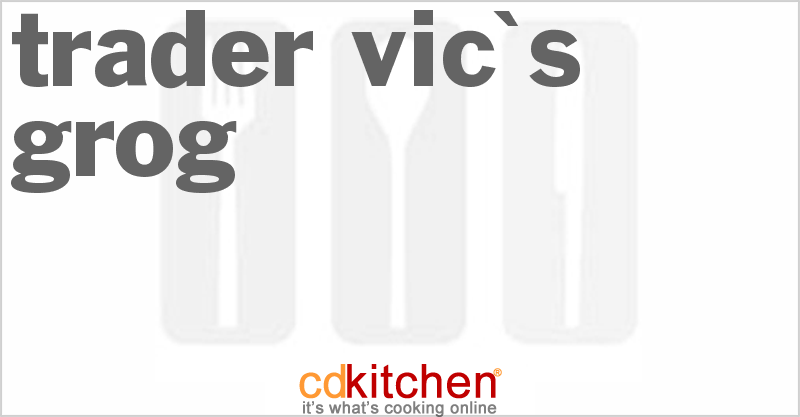 Trader Vic's Grog - CDKitchen.com