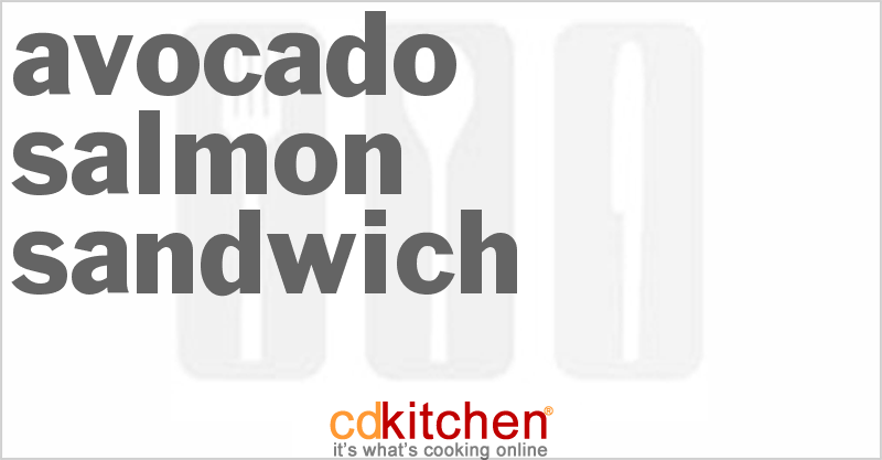 Avocado Salmon Sandwich - CDKitchen.com