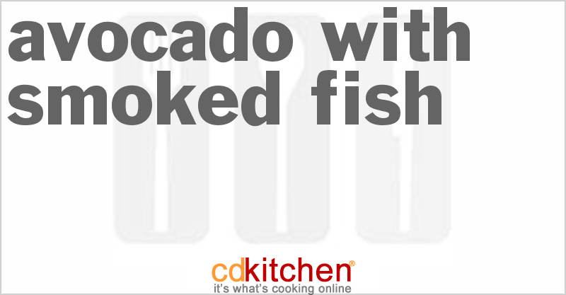 Avocado with Smoked Fish - CDKitchen.com