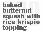 recipe for baked butternut squash with rice krispie topping