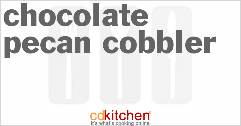 Chocolate Pecan Cobbler - CDKitchen.com