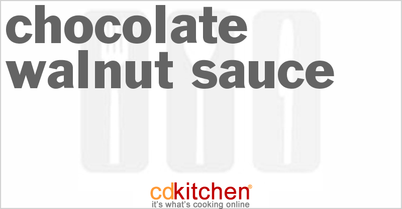 Chocolate Walnut Sauce - CDKitchen.com