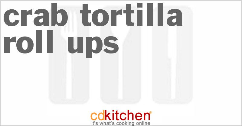 Crab Tortilla Roll-Ups - CDKitchen.com