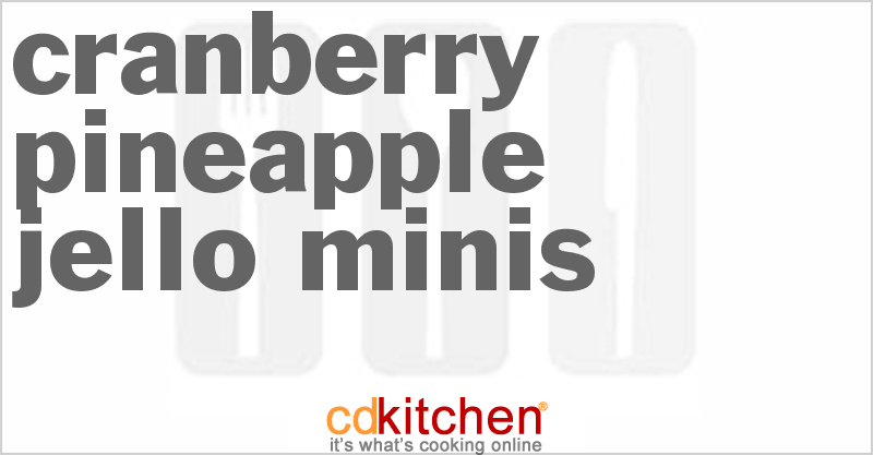 Cranberry Pineapple Jello Minis - CDKitchen.com