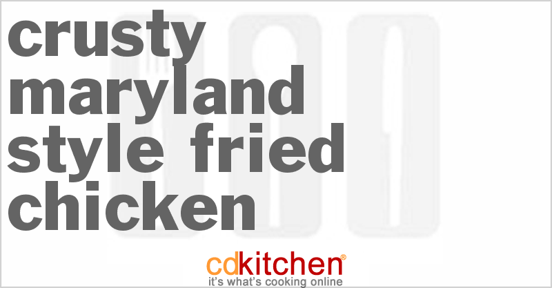 Crusty Maryland-Style Fried Chicken - CDKitchen.com