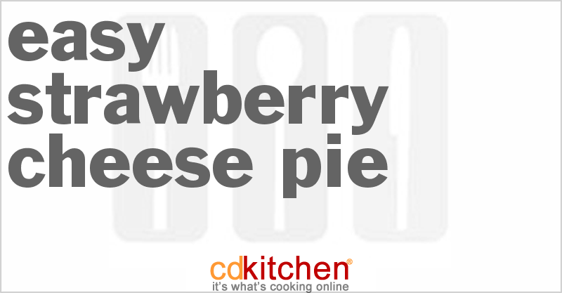Easy Strawberry Cheese Pie - CDKitchen.com