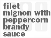 recipe for filet mignon with peppercorn brandy sauce