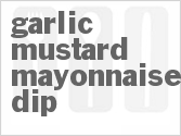 recipe for garlic-mustard mayonnaise dip