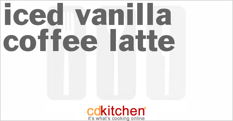 Iced Vanilla Coffee Latte - CDKitchen.com