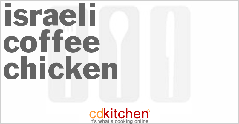Israeli Coffee Chicken - CDKitchen.com