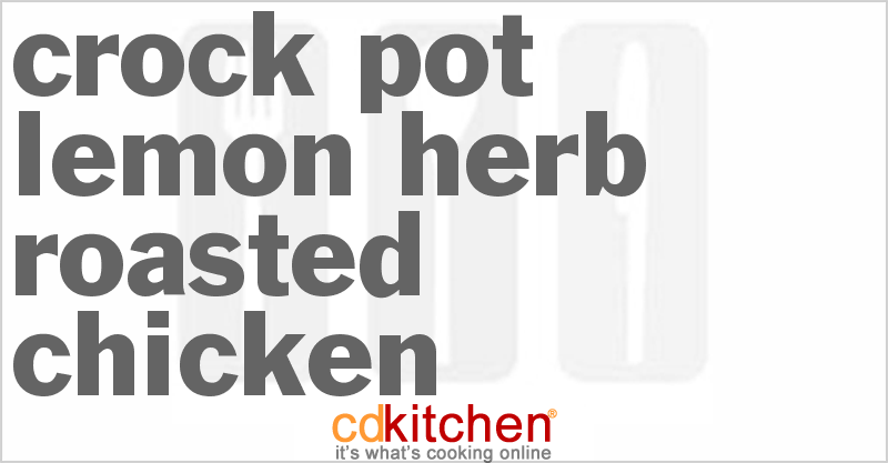 Lemon Herb Roasted Chicken - CDKitchen.com
