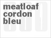 recipe for meatloaf cordon bleu