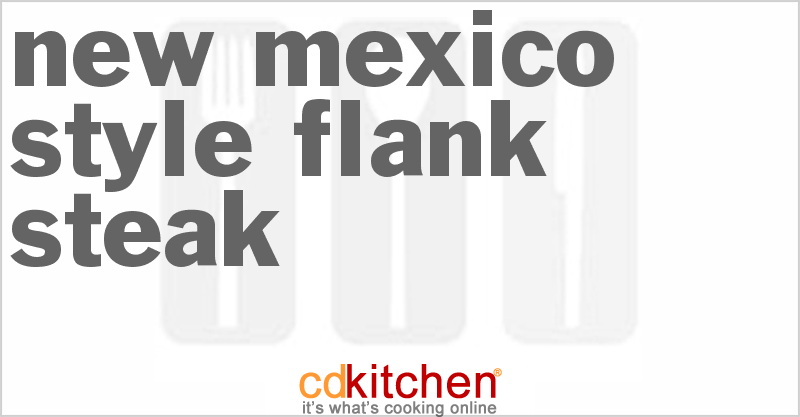 New Mexico-Style Flank Steak - CDKitchen.com
