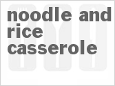 recipe for noodle and rice casserole
