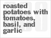 recipe for roasted potatoes with tomatoes, basil, and garlic