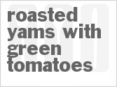 recipe for roasted yams with green tomatoes