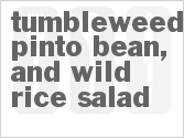 recipe for tumbleweed, pinto bean, and wild rice salad