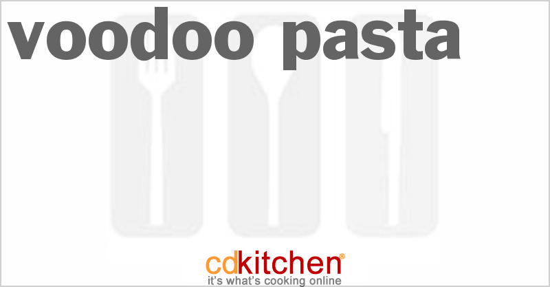 Voodoo Pasta - CDKitchen.com