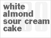 recipe for white almond sour cream cake