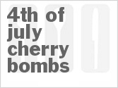 recipe for 4th of july cherry bombs