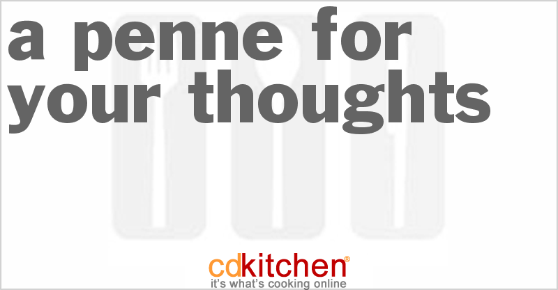 A Penne For Your Thoughts - CDKitchen.com