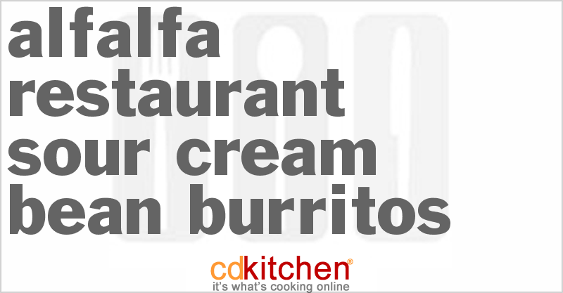 Alfalfa Restaurant Sour Cream Bean Burritos - CDKitchen.com