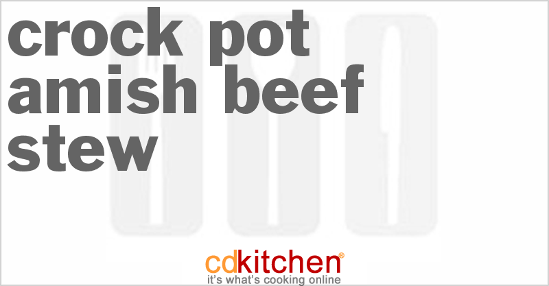 Amish Beef Stew - CDKitchen.com