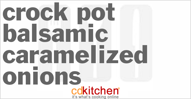 Balsamic Caramelized Onions - CDKitchen.com
